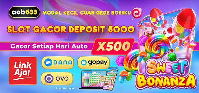 Slot Gacor Deposit 5000 AOB633